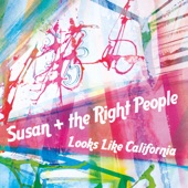 Susan + the Right People - Never Let Go