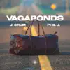 Stream & download Vagabonds (feat. Phil J.) - Single