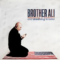Mourning In America and Dreaming In Color by Brother Ali album reviews, ratings, credits