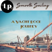 Smooth Sailing: A Yacht Rock Journey artwork