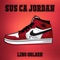 Sus Ca Jordan - Lino Golden lyrics