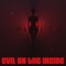 Evil On the Inside - Masked Wolf & iiiConic lyrics