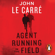 John le Carré - Agent Running in the Field