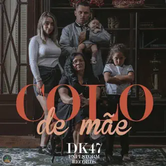 Colo de Mãe - Single (feat. DJ Caique) - Single by Pineapple StormTv & Dk 47 album reviews, ratings, credits