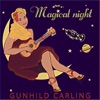 Gunhild Carling - What a Magical Night