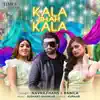 Kala Shah Kala - Single album lyrics, reviews, download