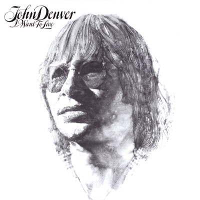 I Want to Live - John Denver