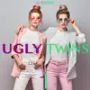 Stream & download Ugly Twins 1 - Single