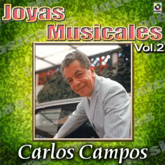 Joyas Musicales: Para Bailar Danzón Con Carlos Campos, Vol. 2 by Carlos Campos album reviews, ratings, credits