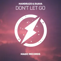 Don't Let Go - Single by Mandrazo & Duava album reviews, ratings, credits
