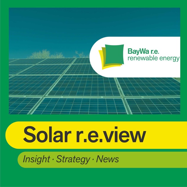 BayWa R.e. Solar Systems By Solar R.e.view On Apple Podcasts