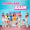 Baam - MOMOLAND lyrics