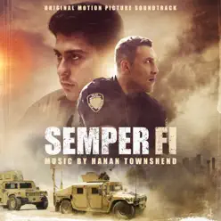 Semper Fi (Original Motion Picture Soundtrack) - Hanan Townshend Semper Fi (Original Motion Picture Soundtrack) - Hanan Townshend
