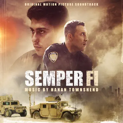 Semper Fi (Original Motion Picture Soundtrack) - Hanan Townshend Semper Fi (Original Motion Picture Soundtrack) - Hanan Townshend