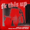 fk this up (feat. CHINCHILLA) [Benny Benassi & BB Team Remix] - Single