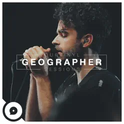 Geographer (OurVinyl Sessions) - Single - Geographer Geographer (OurVinyl Sessions) - Single - Geographer