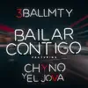 Bailar Contigo (feat. Chyno & El Jova) - Single album lyrics, reviews, download