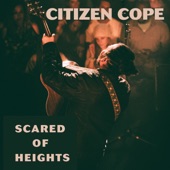 Citizen Cope - Scared of Heights