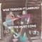 Better Must Come (feat. Larruso) - Wise Tension lyrics