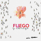 Fuego y abrazo - Ain Karem