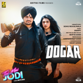 Dogar (From "Teri Meri Jodi") - Snappy & Sidhu Moose Wala