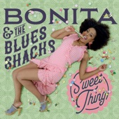 Bonita & The Blues Shacks - Momma's Goin' Dancin’