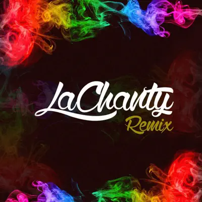 La Chanty (Remix) - Single - Amenazzy