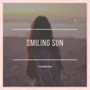 Smiling Sun - Single album lyrics, reviews, download