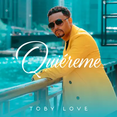 Quiéreme - Single - Toby Love