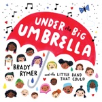 Brady Rymer and the Little Band That Could - Different is Beautiful (Like a Rainbow)