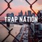 Trap Nation - Mocha Music lyrics