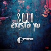 Solo Existo Yo - Single