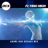 Flying High (Anime Dub Breaks Mix) artwork