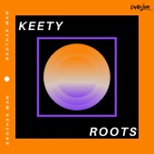 Keety Roots - Who Are They
