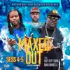 Maxed Out (feat. Hot Boy Turk & Max Minelli) - Single album lyrics, reviews, download