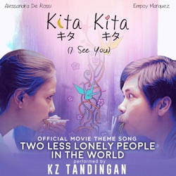 KZ Tandingan - Two Less Lonely People in the World (Theme Song) [From "Kita Kita"]