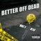 Better Off Dead - Mike's Dead lyrics