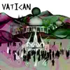 Stream & download Vatican (feat. pheel.) - Single