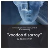 Voodoo Disarray (Remixes) - EP