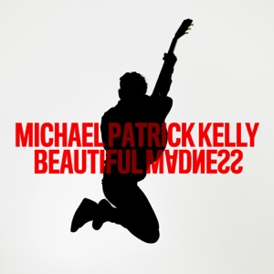 Michael Patrick Kelly - Beautiful Madness - 排舞 音樂