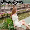 Hello Again - EP album lyrics, reviews, download