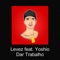 Dar Trabalho (feat. DJ YOSHIO & DJ Guuga) - Levez lyrics