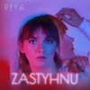 Riya - Zastyhnu