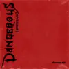 Dangerous (Speed Up) - Single album lyrics, reviews, download
