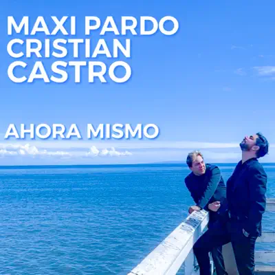 Ahora Mismo - Single - Cristian Castro
