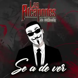 Se Ha De Ver - Single - Los Alcapones De Culiacan Se Ha De Ver - Single - Los Alcapones De Culiacan