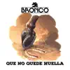 Que No Quede Huella - Single album lyrics, reviews, download