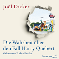 Joël Dicker & Carina von Enzenberg - Die Wahrheit über den Fall Harry Quebert artwork