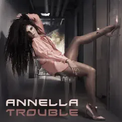 Trouble - Single by Annella album reviews, ratings, credits