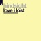 Love I Lost - Hindsight lyrics